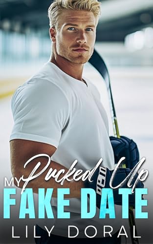My Pucked Up Fake Date