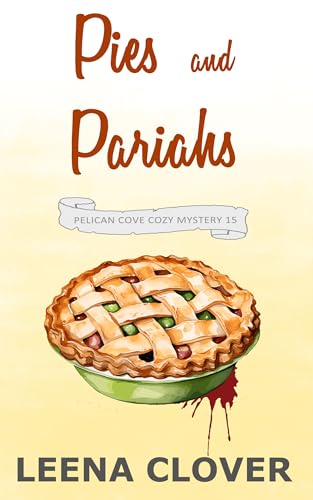 Pies and Pariahs: A Cozy Murder Mystery