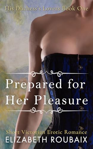 Prepared for Her Pleasure