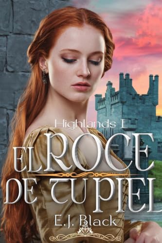 El roce de tu piel (Highlands nº 1)