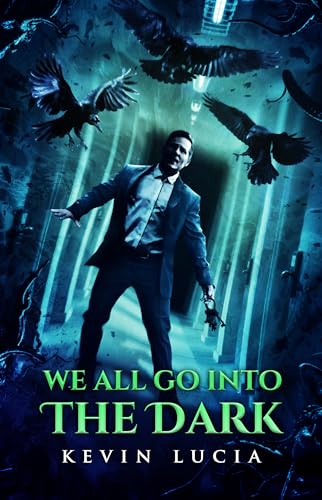 We All Go Into the Dark