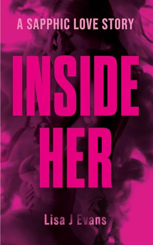 Inside Her: A Sapphic Love Story