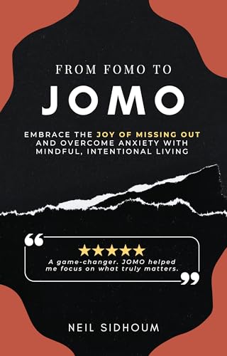 From FOMO to JOMO: Shift from Anxiety to Peace with Mindful ...