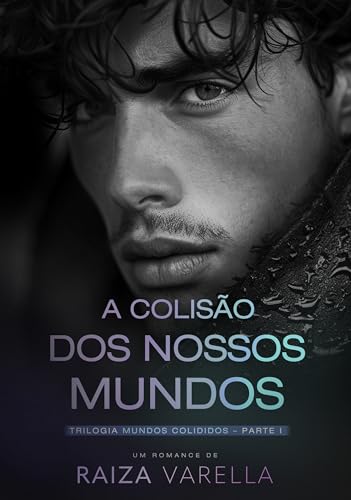 A Colisão dos Nossos Mundos: MUNDOS COLIDIDOS - NOSSO PASSADO