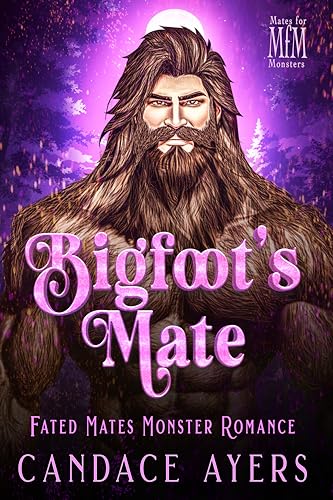 Bigfoot's Mate: Fated Mates Monster Romance