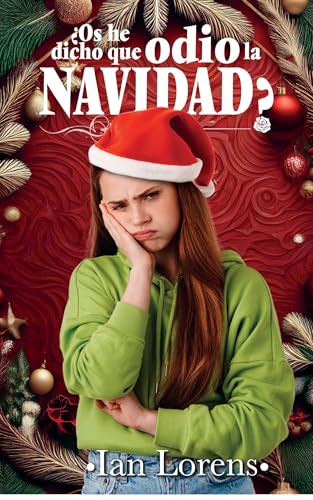 ¿Os he dicho que odio la navidad?
