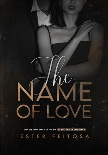 THE NAME OF LOVE (SPIN-OFF | As rainhas do amor Livro 1)