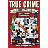 True Crime Crossword Puzzle Book for Adults: A Killer Crossword Puzzle ...
