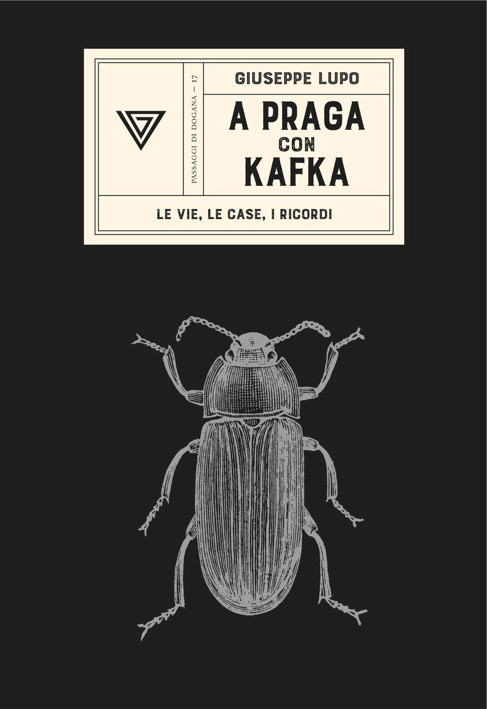 A Praga con Kafka. Le vie, le case, i ricordi book cover