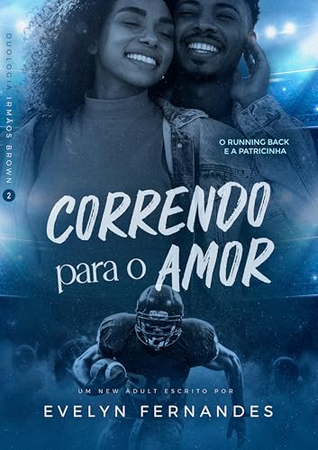 Correndo para o Amor : O Running Back e a Patricinha