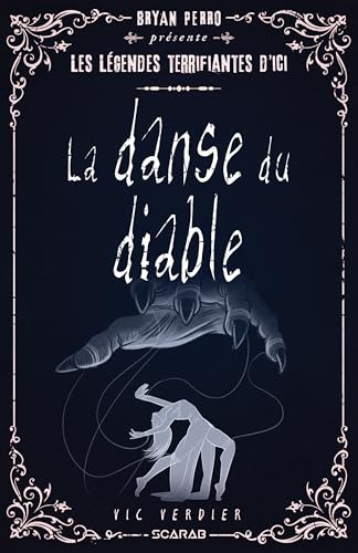 Bryan Perro présente... les légendes terrifiantes d'ici - La danse du diable