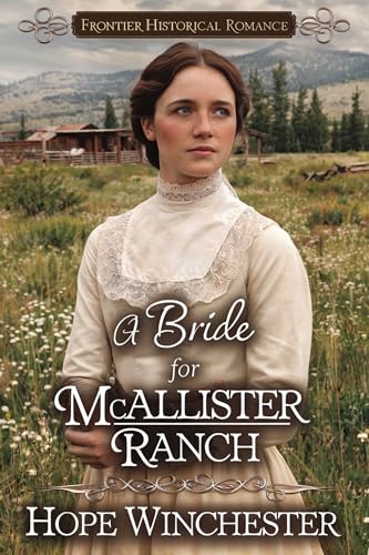 A Bride for McAllister Ranch: Frontier Historical Romance