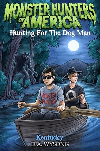MONSTER HUNTERS OF AMERICA HUNTING FOR THE DOG MAN - KENTUCKY