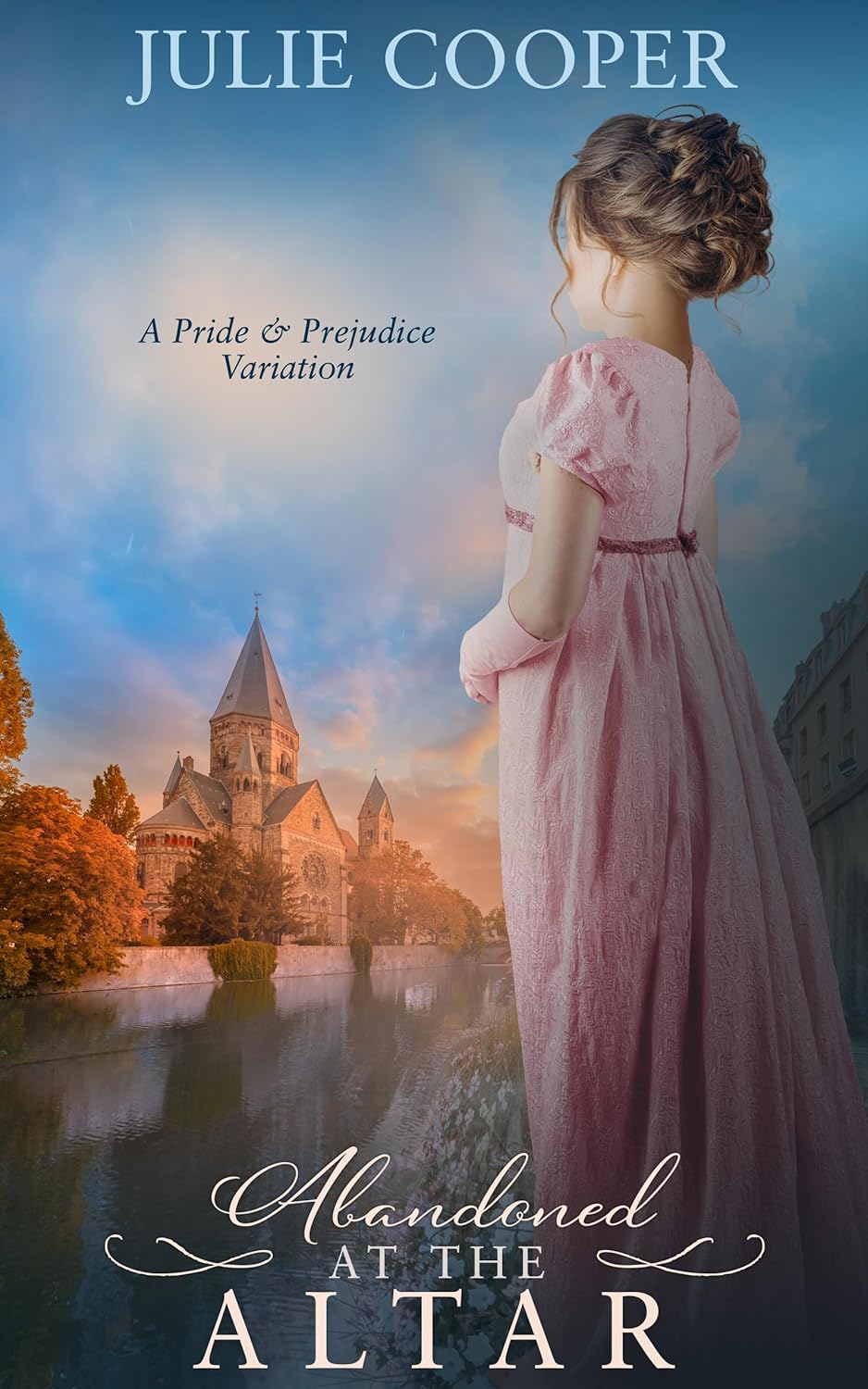 Abandoned at the Altar: A Pride and Prejudice Variation