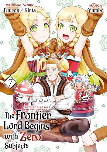 The Frontier Lord Begins with Zero Subjects (Manga): Tales of Blue Dias and the Onikin Alna: Volume 7