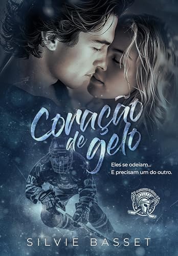 Coração de Gelo: Entre o ódio e o desejo (Gladiadores do Hóquei Livro 1)