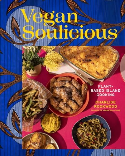 Vegan Soulicious: Plant-Based Island Cooking