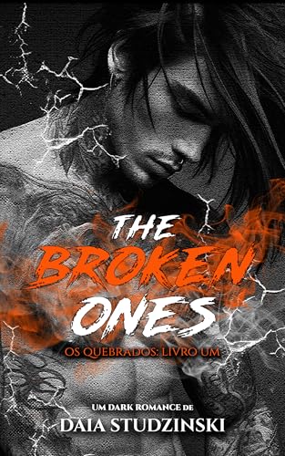 Série The Broken Ones - Livro 1: Os Quebrados: O Rejeitado