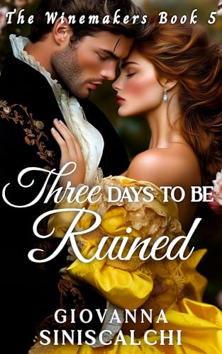 Three Days to Be Ruined
