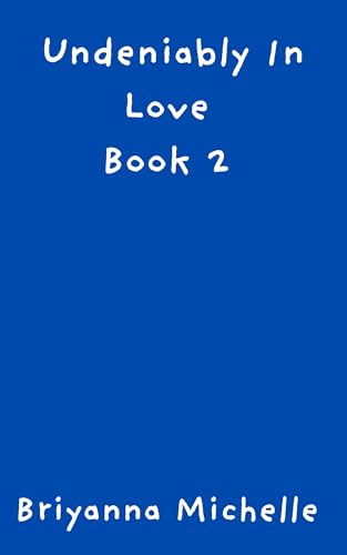 Maybe I Love You : Undeniably In Love