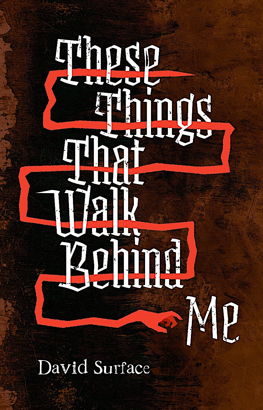 These Things That Walk Behind Me book cover