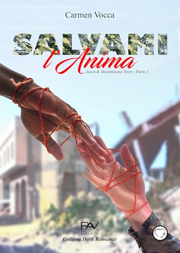 SALVAMI L’ANIMA - Jason & Maximiliano Story – Parte 1