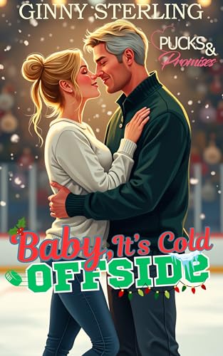 Baby, It's Cold Offside: A Christmas Hockey Short Story