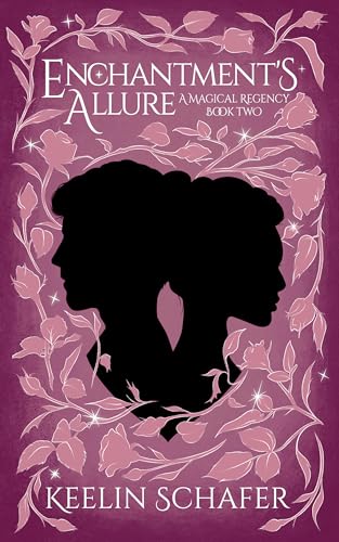 Enchantment's Allure: A Magical Regency Book Two