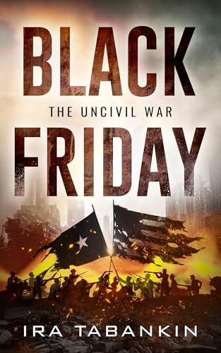 Black Friday: The Uncivil War