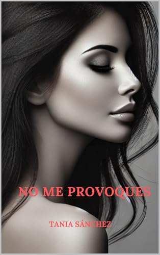 NO ME PROVOQUES