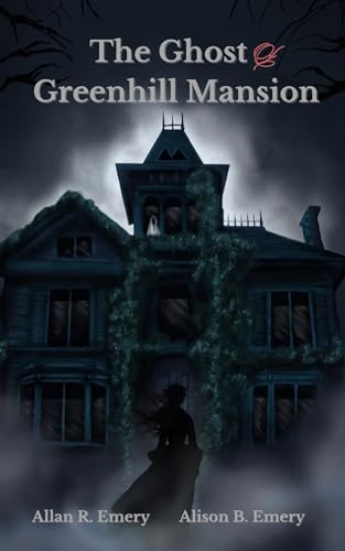 The Ghost Of Greenhill Mansion