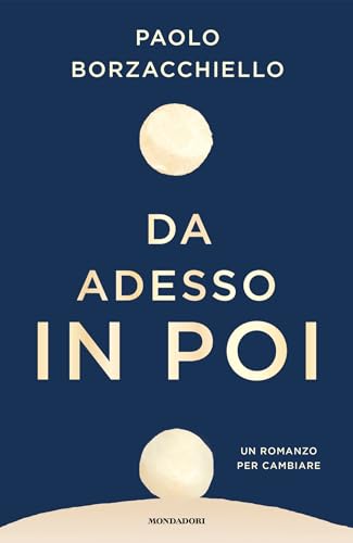 Da adesso in poi. Un romanzo per cambiare