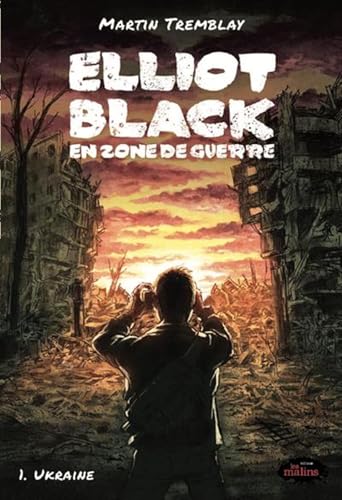 ELLIOT BLACK EN ZONE DE GUERRE V 01 UKRAINE