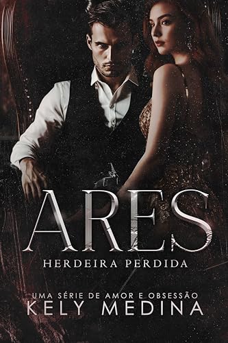 Ares: Um vicio de amor e obsessão (Irmãos Montesi Livro 1)