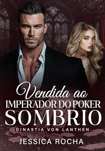 VENDIDA AO IMPERADOR DO POKER SOMBRIO: DINASTIA VON LANTHEN