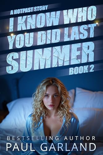 I Know Who You Did Last Summer, Book 2: A Hotpast Story