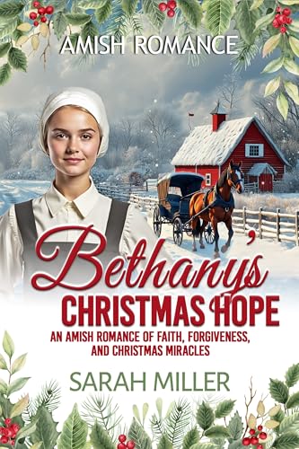 Bethany's Christmas Hope: An Amish Romance of Faith, Forgiveness, and Christmas Miracles