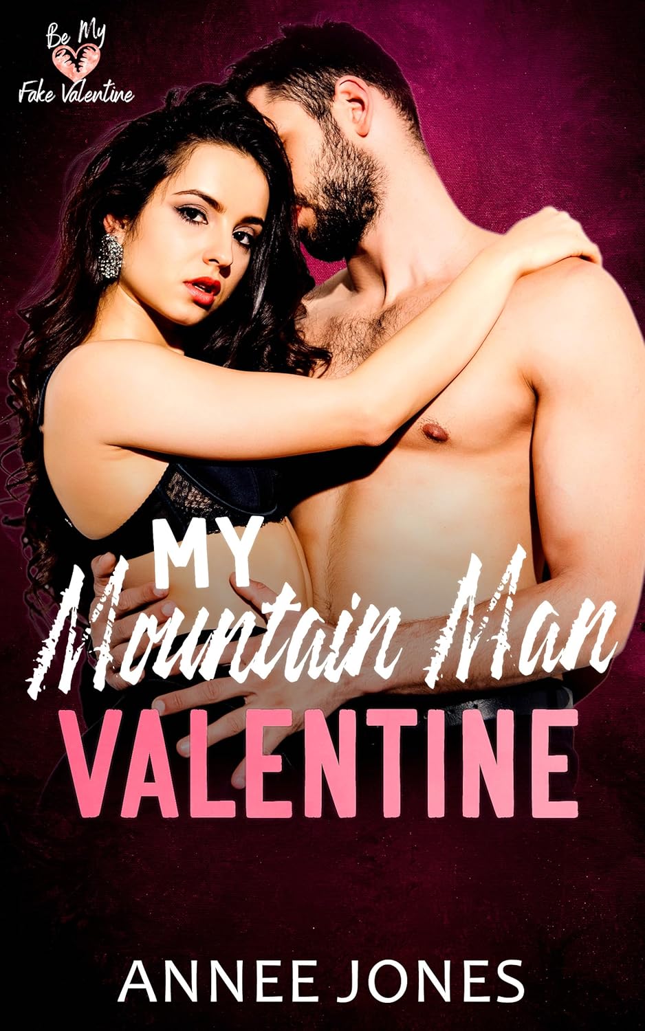 Be My Fake Valentine book cover 1