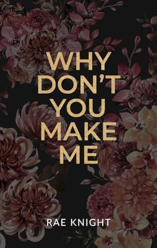 Why Don't You Make Me?
