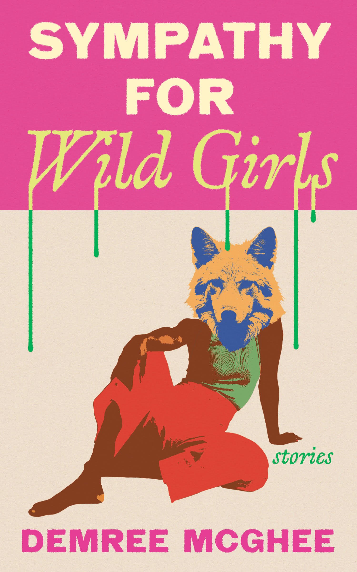 Sympathy for Wild Girls: Stories