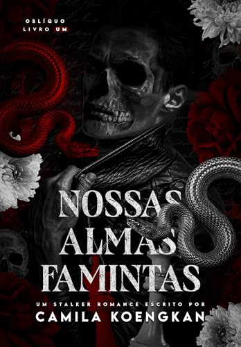 Nossas Almas Famintas: Um stalker romance