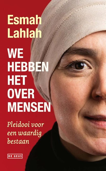We hebben het over mensen: Pleidooi voor een waardig bestaan