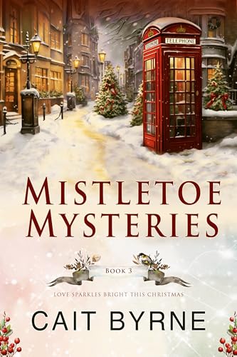 Mistletoe Mysteries Book 3: Love Sparkles Bright this Christmas