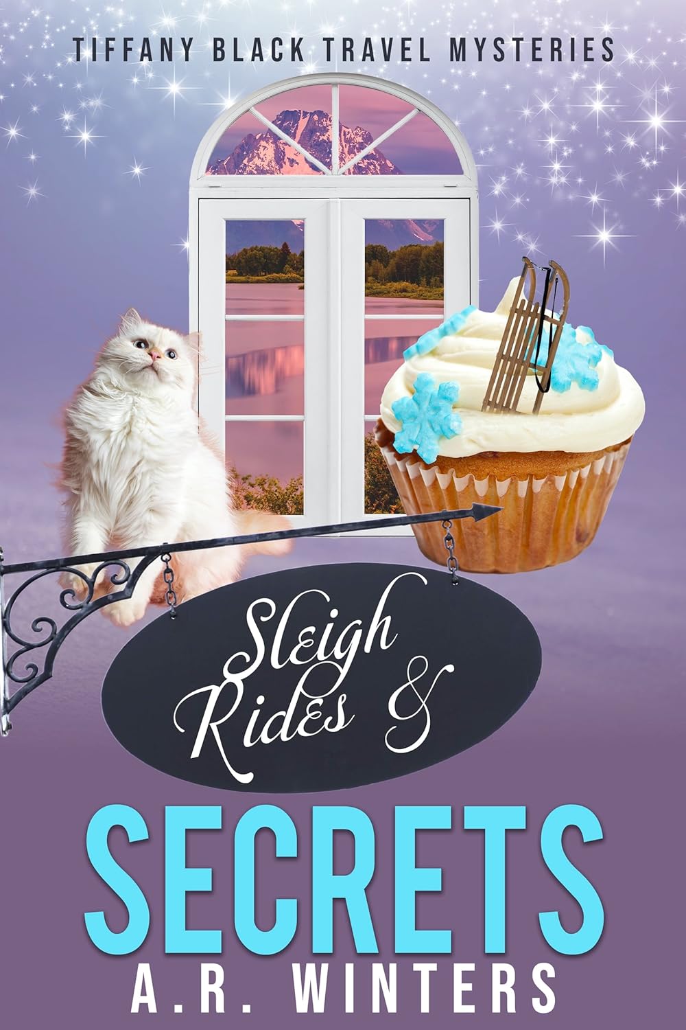 Sleigh Rides and Secrets: A Cozy Tiffany Black Travel Mystery