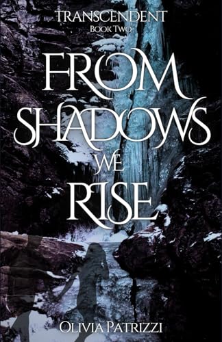 From Shadows we Rise