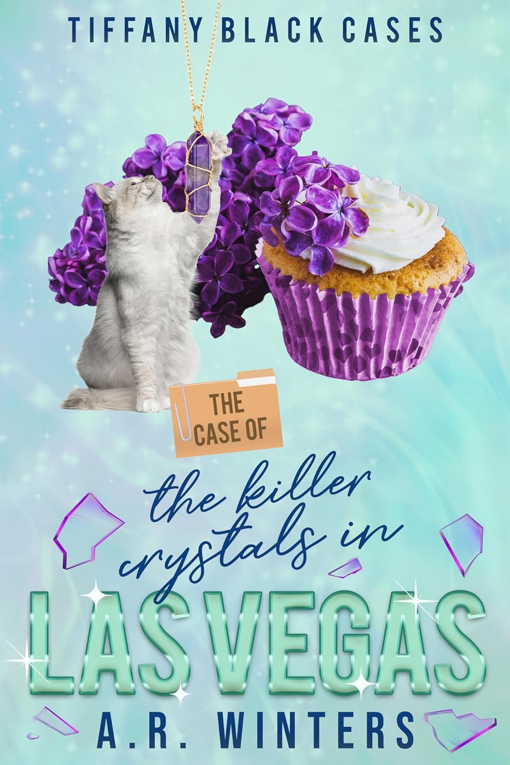 The Case of the Killer Crystals: A Cozy Tiffany Black Mystery