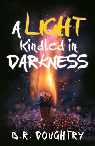 A Light Kindled in Darkness