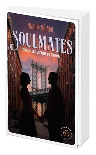 Soulmates - tome 3: Les Enfants du Cosmos