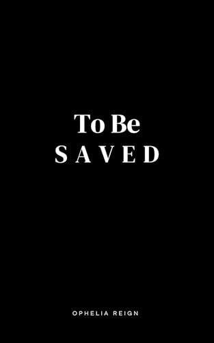 To Be Saved