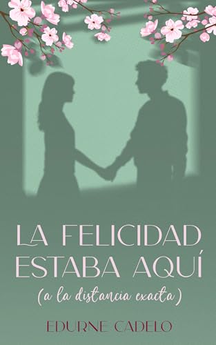 La felicidad estaba aquí